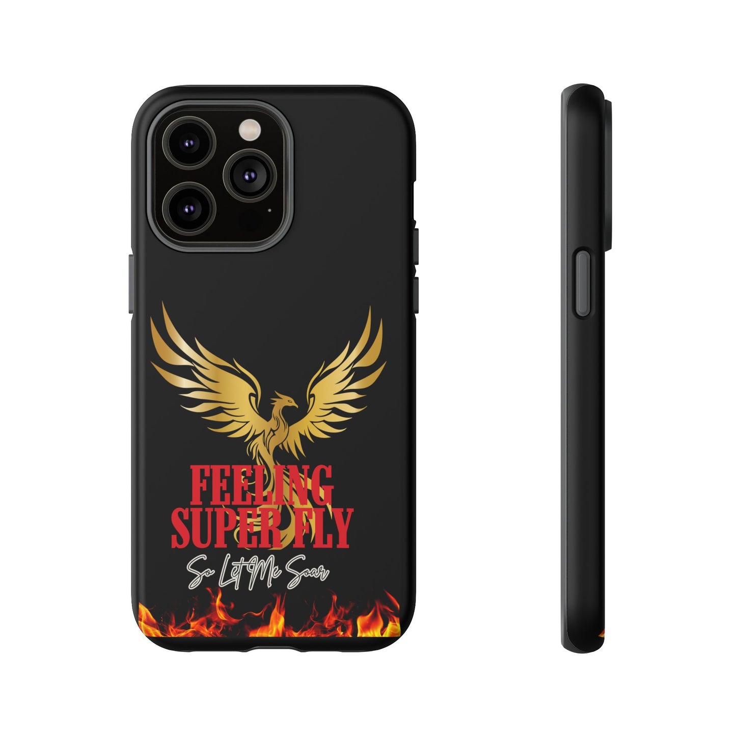 Phoenix Design Tough Phone Case | Feeling Super Fly | Gift for Trendsetters, Stylish Protection, Birthday, Holiday Cell Cover