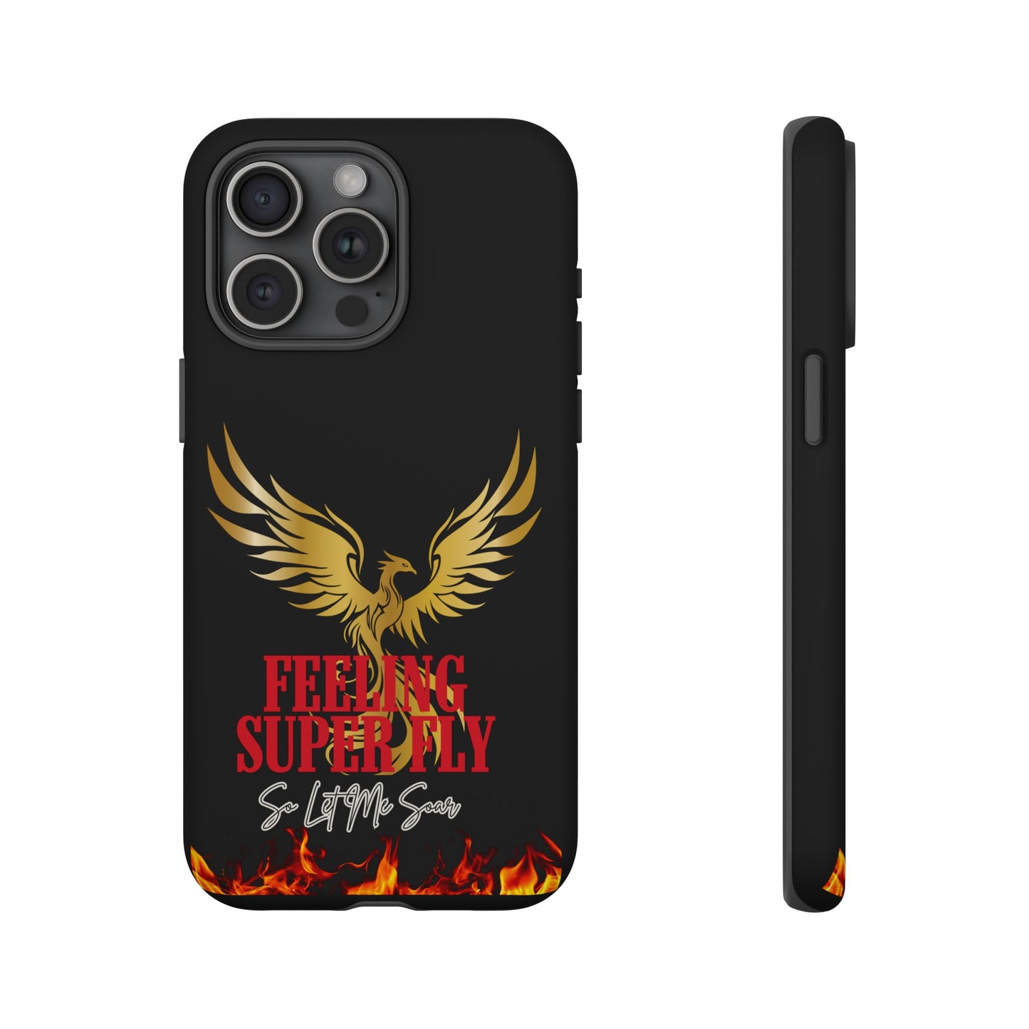 Phoenix Design Tough Phone Case | Feeling Super Fly | Gift for Trendsetters, Stylish Protection, Birthday, Holiday Cell Cover