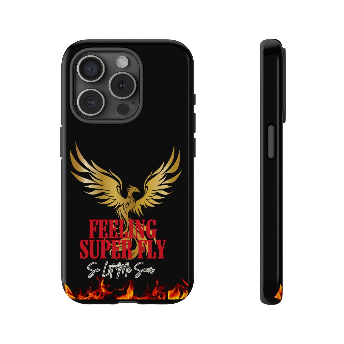 Phoenix Design Tough Phone Case | Feeling Super Fly | Gift for Trendsetters, Stylish Protection, Birthday, Holiday Cell Cover