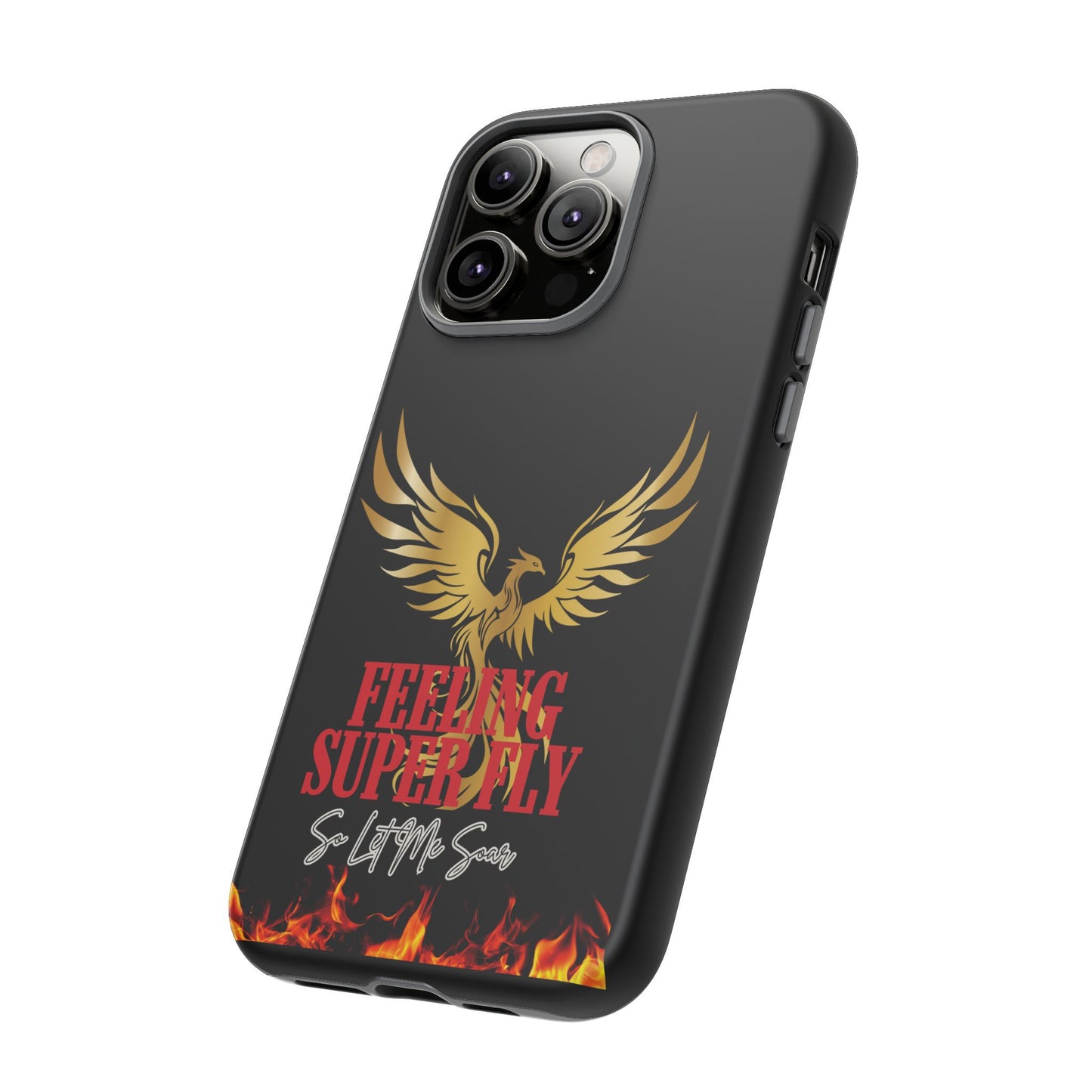 Phoenix Design Tough Phone Case | Feeling Super Fly | Gift for Trendsetters, Stylish Protection, Birthday, Holiday Cell Cover