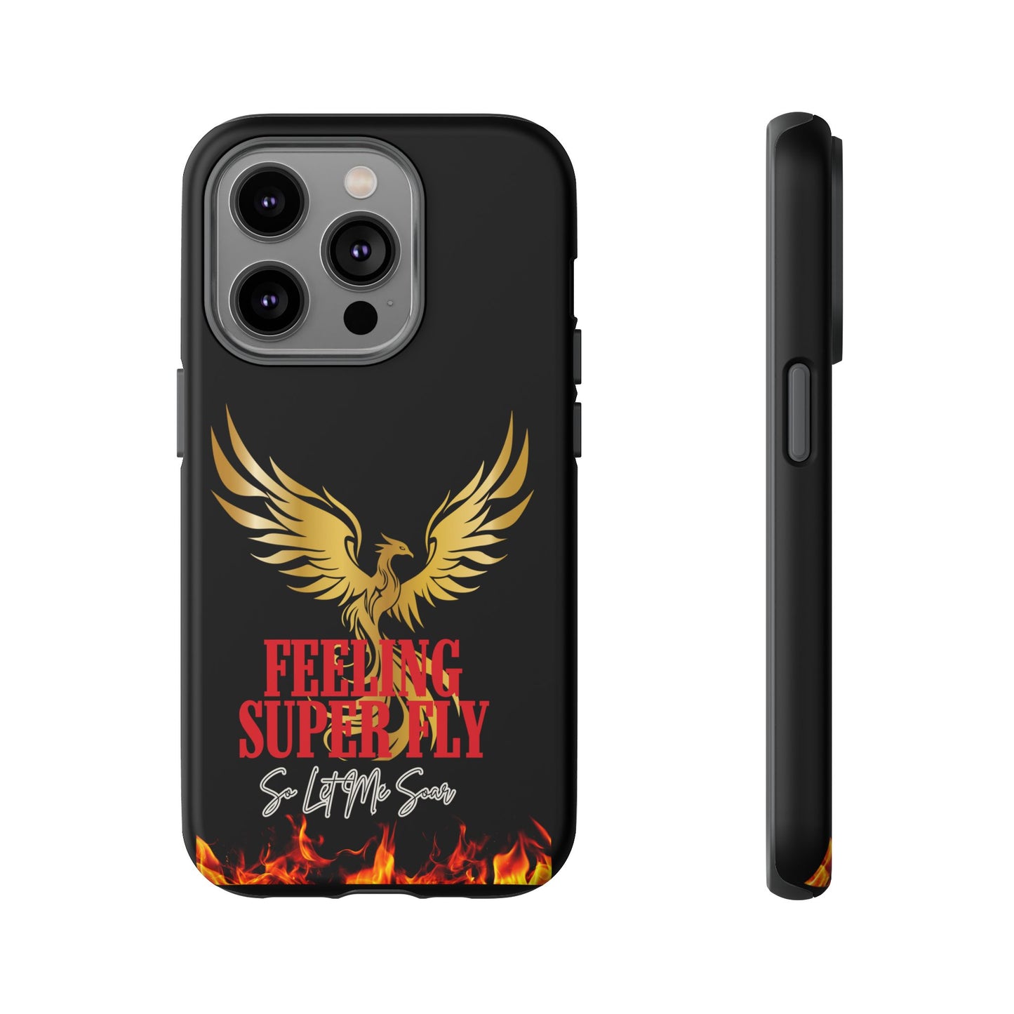 Phoenix Design Tough Phone Case | Feeling Super Fly | Gift for Trendsetters, Stylish Protection, Birthday, Holiday Cell Cover