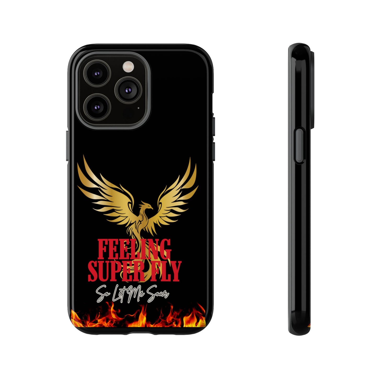 Phoenix Design Tough Phone Case | Feeling Super Fly | Gift for Trendsetters, Stylish Protection, Birthday, Holiday Cell Cover