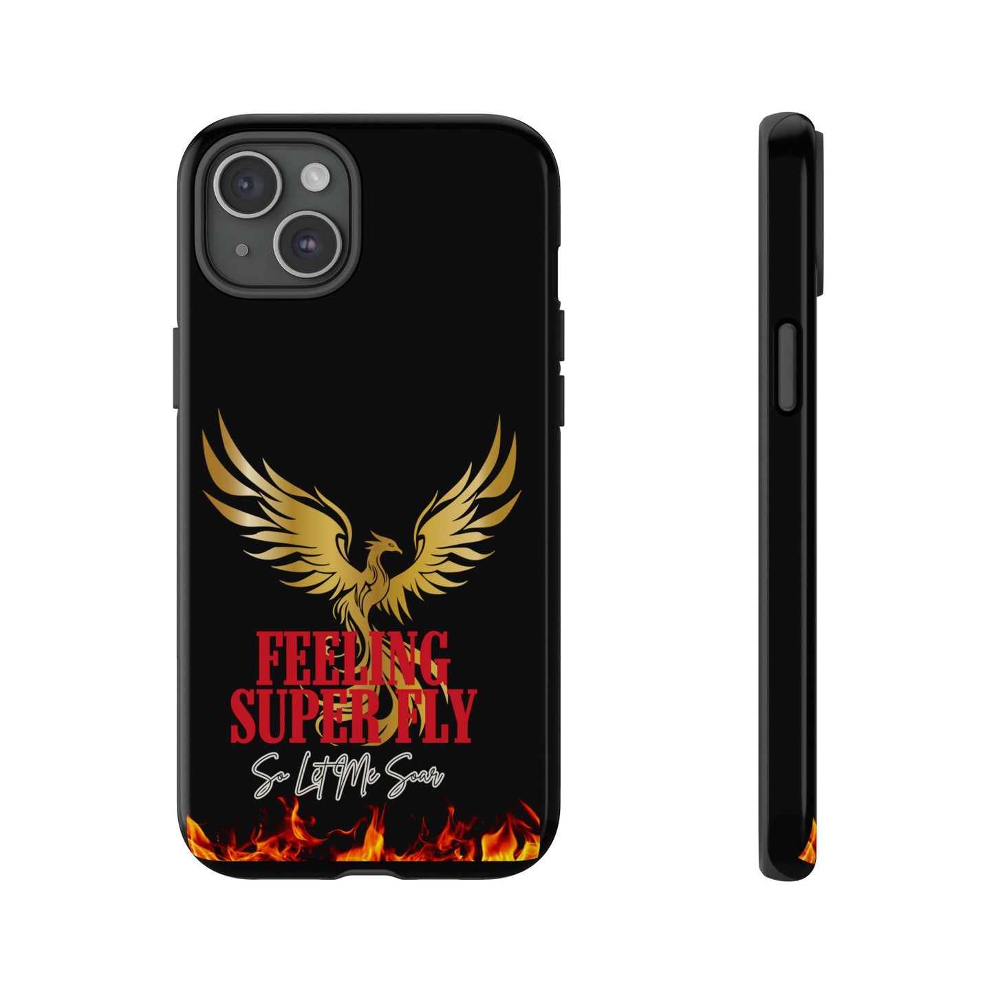 Phoenix Design Tough Phone Case | Feeling Super Fly | Gift for Trendsetters, Stylish Protection, Birthday, Holiday Cell Cover