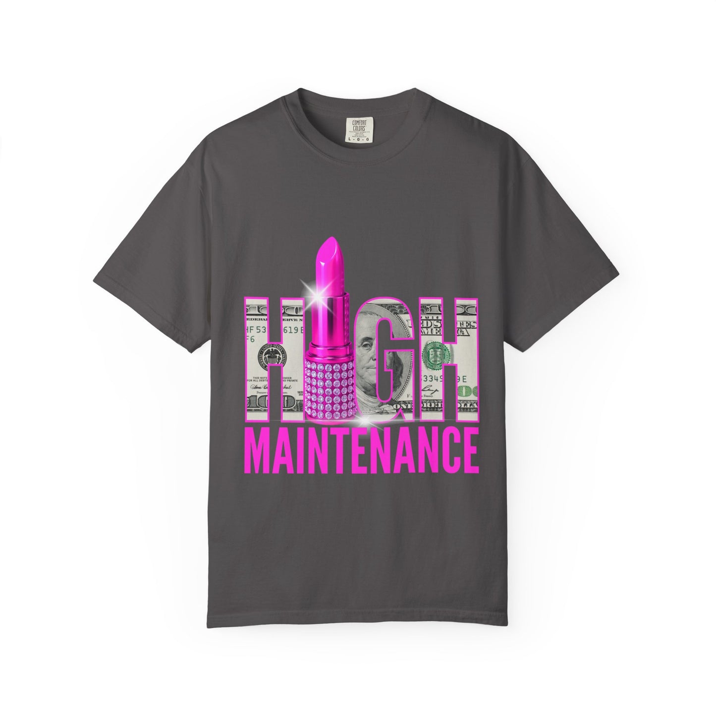 High Maintenance T-Shirt, Trendy Tee for Fashion Lovers, Perfect Gift for Birthdays, Casual Wear, Statement Shirt