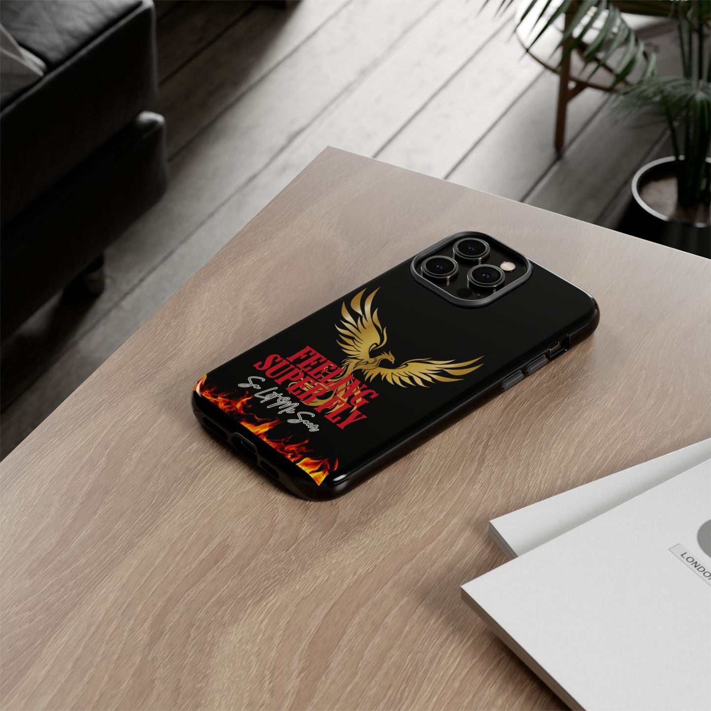 Phoenix Design Tough Phone Case | Feeling Super Fly | Gift for Trendsetters, Stylish Protection, Birthday, Holiday Cell Cover