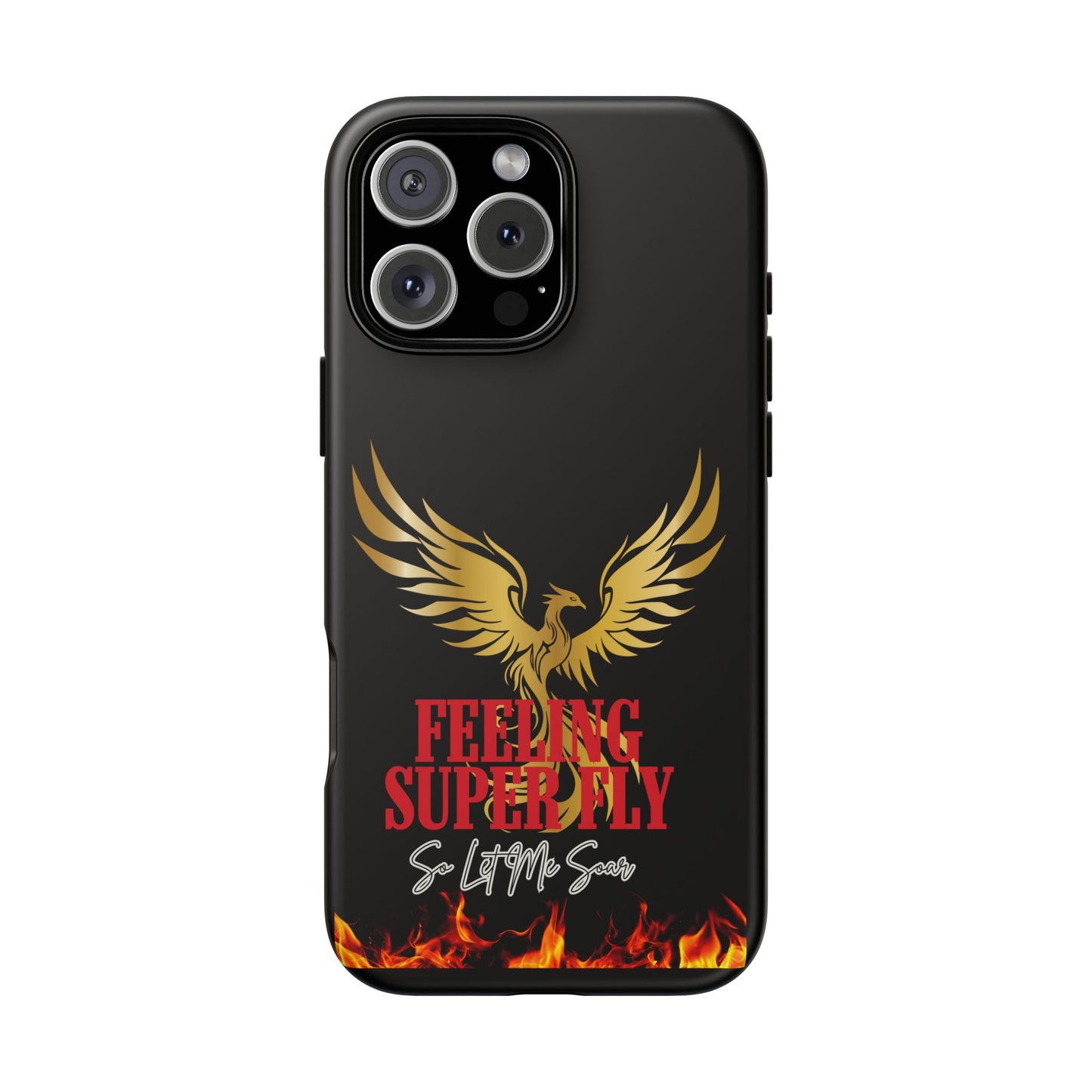 Phoenix Design Tough Phone Case | Feeling Super Fly | Gift for Trendsetters, Stylish Protection, Birthday, Holiday Cell Cover