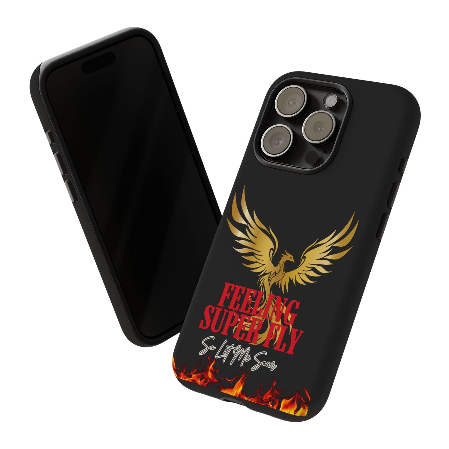 Phoenix Design Tough Phone Case | Feeling Super Fly | Gift for Trendsetters, Stylish Protection, Birthday, Holiday Cell Cover