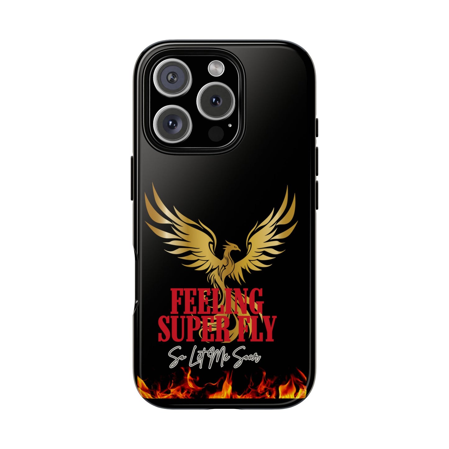 Phoenix Design Tough Phone Case | Feeling Super Fly | Gift for Trendsetters, Stylish Protection, Birthday, Holiday Cell Cover