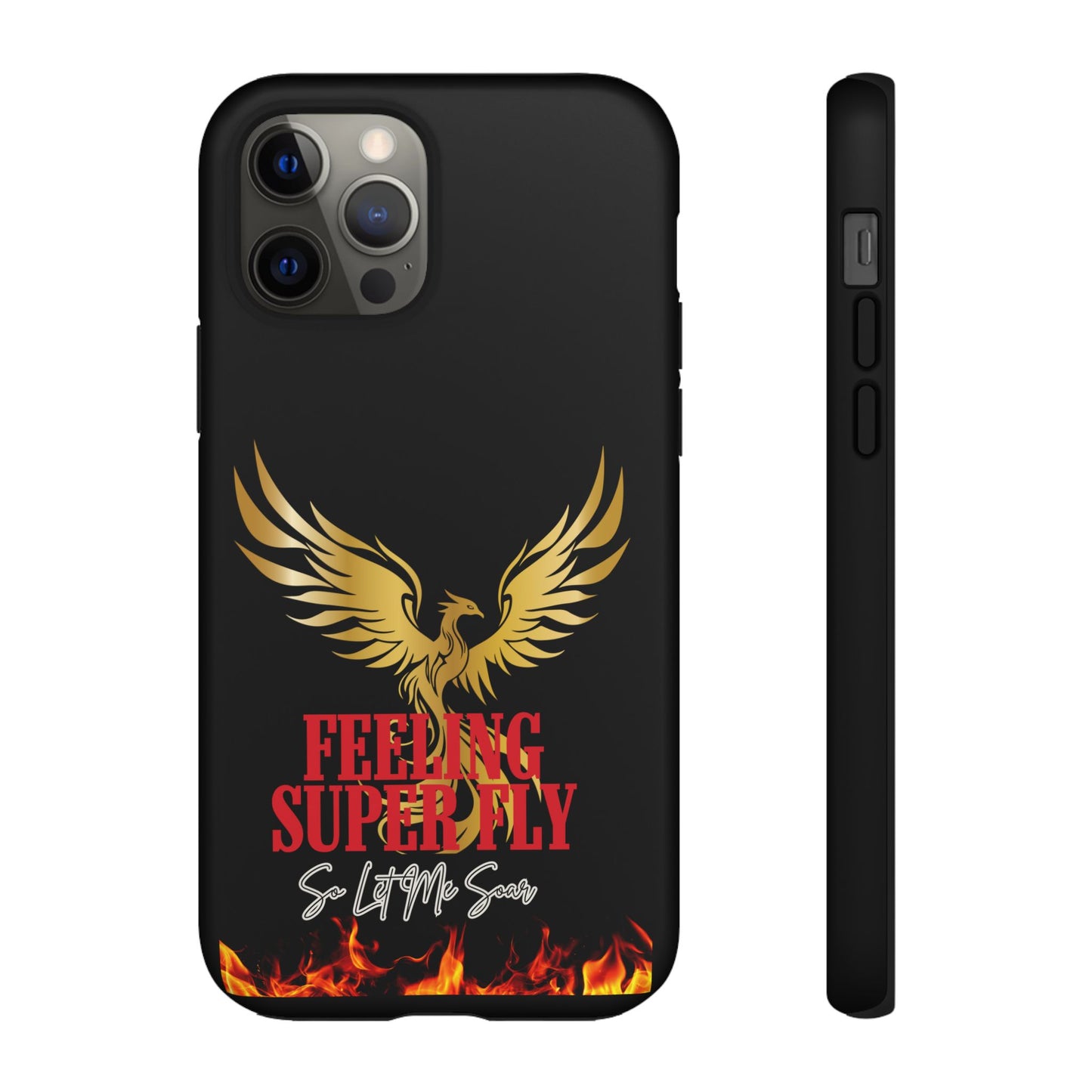 Phoenix Design Tough Phone Case | Feeling Super Fly | Gift for Trendsetters, Stylish Protection, Birthday, Holiday Cell Cover