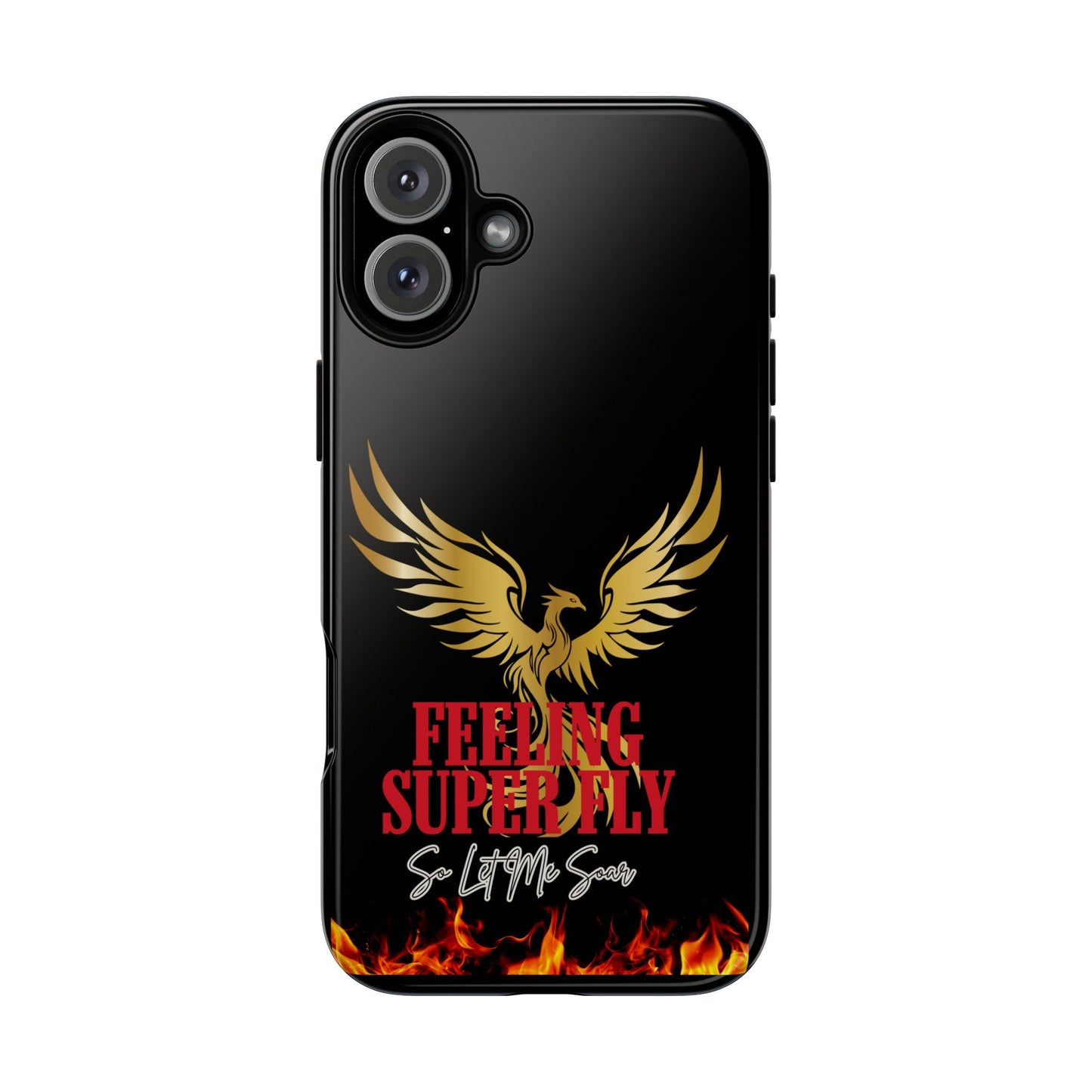 Phoenix Design Tough Phone Case | Feeling Super Fly | Gift for Trendsetters, Stylish Protection, Birthday, Holiday Cell Cover