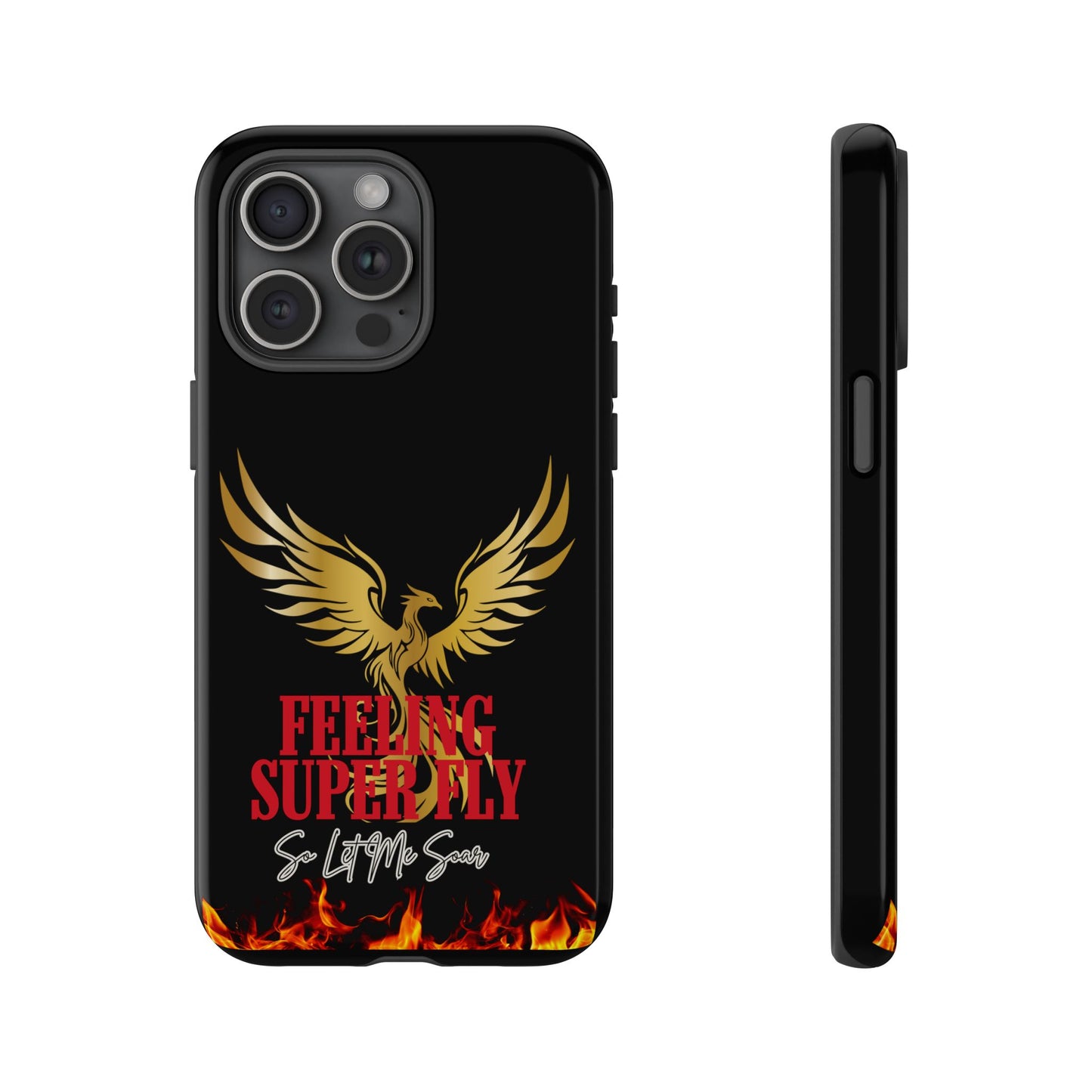 Phoenix Design Tough Phone Case | Feeling Super Fly | Gift for Trendsetters, Stylish Protection, Birthday, Holiday Cell Cover
