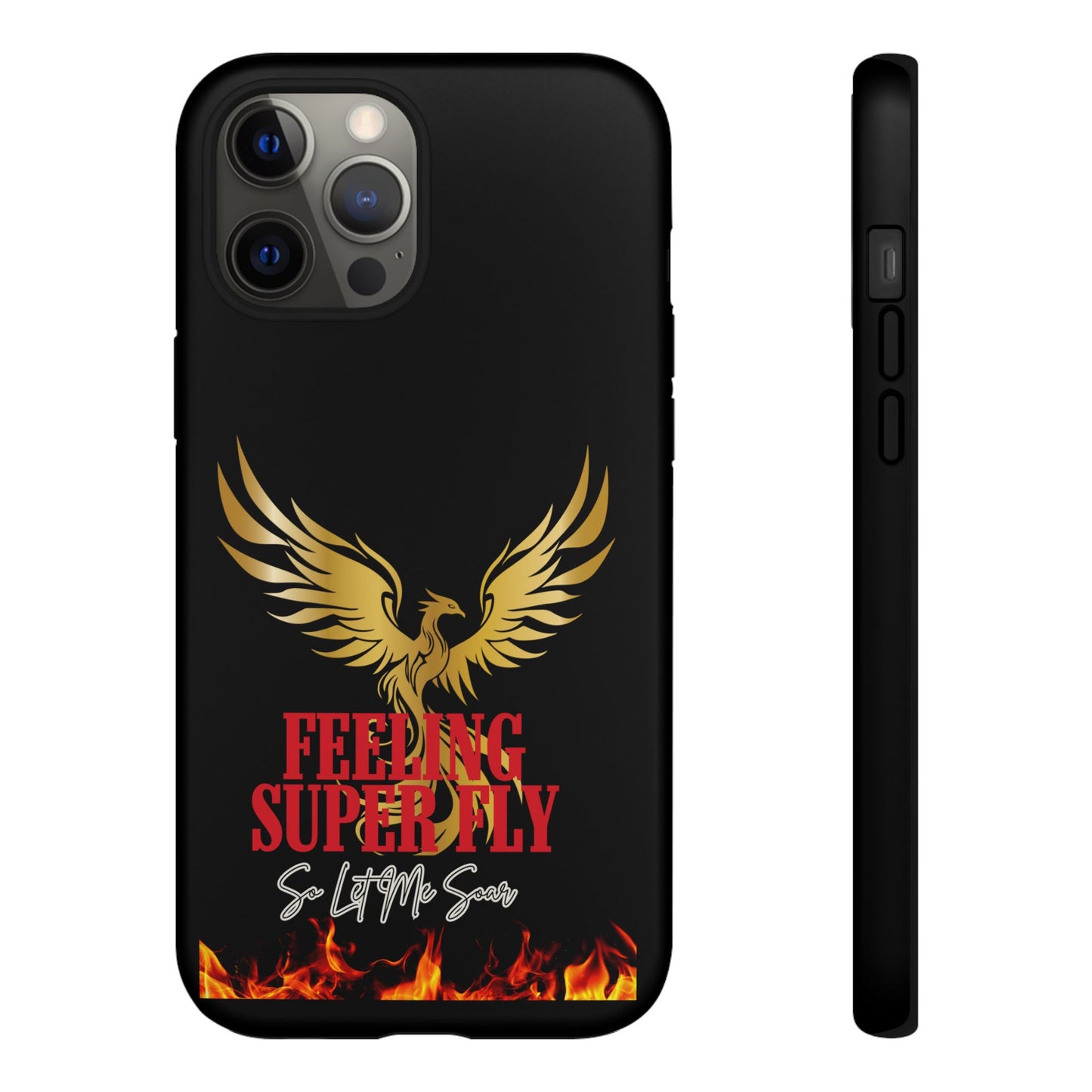 Phoenix Design Tough Phone Case | Feeling Super Fly | Gift for Trendsetters, Stylish Protection, Birthday, Holiday Cell Cover