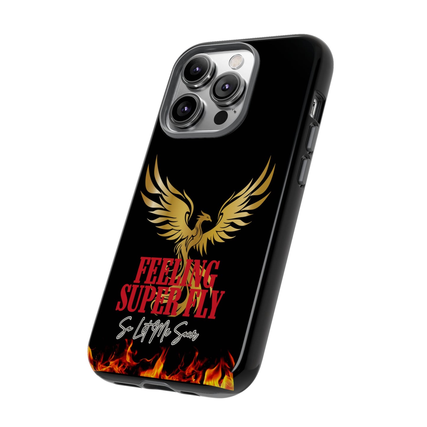 Phoenix Design Tough Phone Case | Feeling Super Fly | Gift for Trendsetters, Stylish Protection, Birthday, Holiday Cell Cover