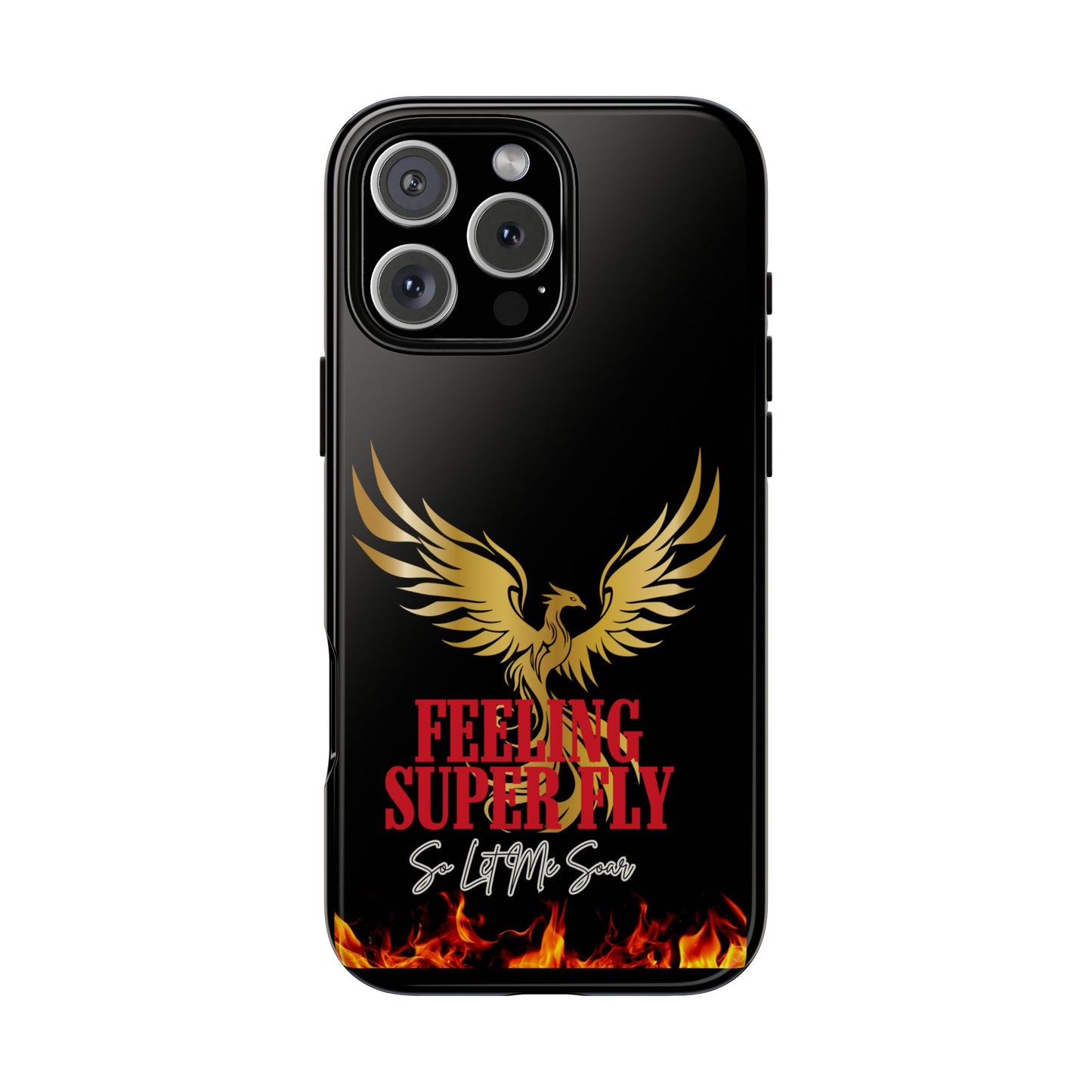 Phoenix Design Tough Phone Case | Feeling Super Fly | Gift for Trendsetters, Stylish Protection, Birthday, Holiday Cell Cover