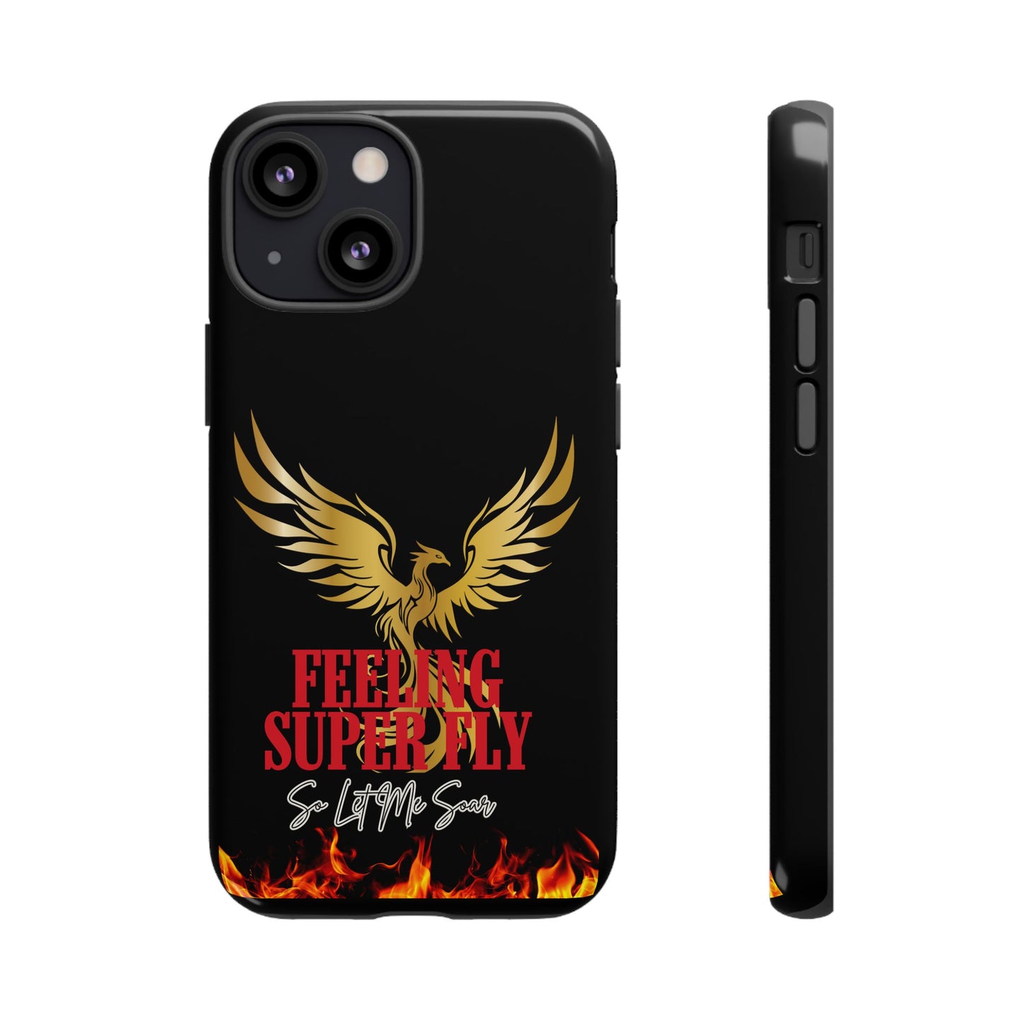Phoenix Design Tough Phone Case | Feeling Super Fly | Gift for Trendsetters, Stylish Protection, Birthday, Holiday Cell Cover