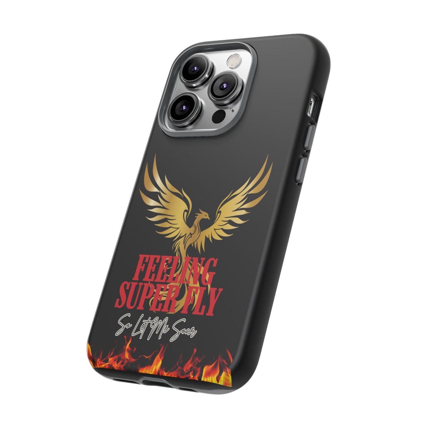 Phoenix Design Tough Phone Case | Feeling Super Fly | Gift for Trendsetters, Stylish Protection, Birthday, Holiday Cell Cover