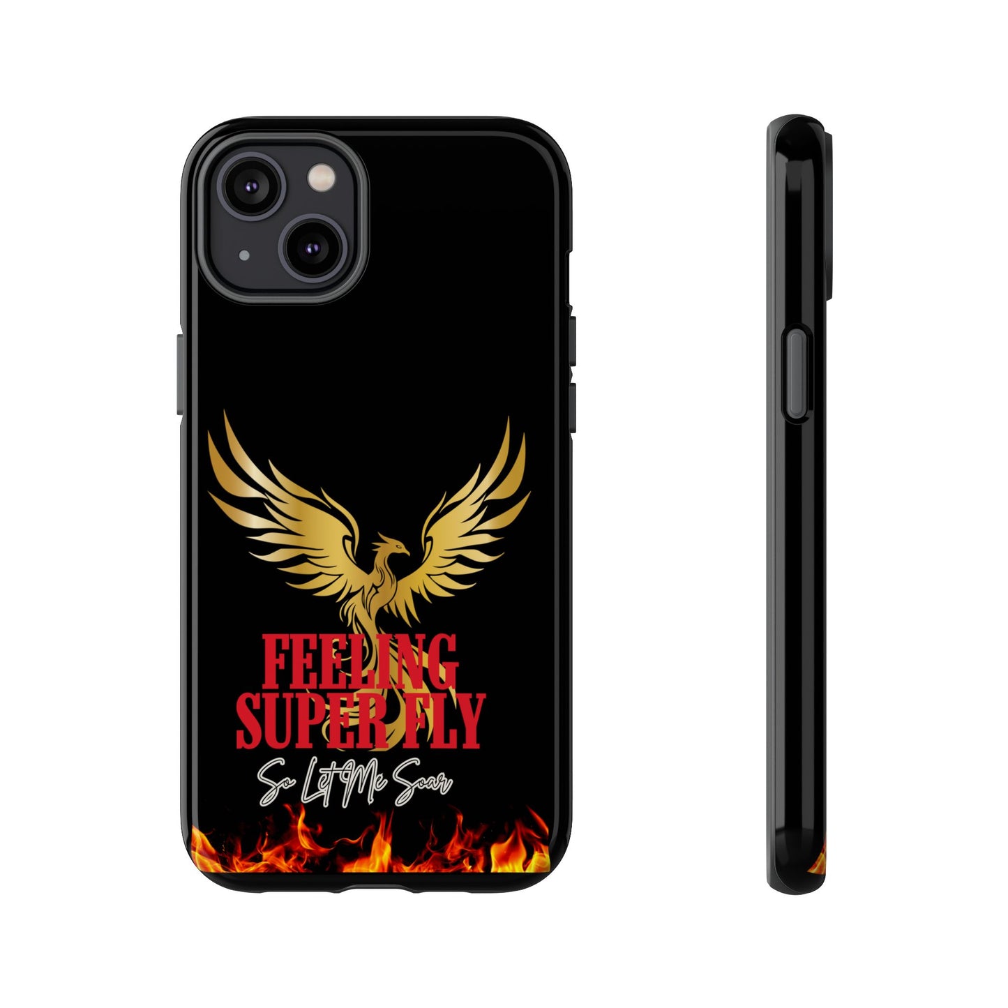 Phoenix Design Tough Phone Case | Feeling Super Fly | Gift for Trendsetters, Stylish Protection, Birthday, Holiday Cell Cover