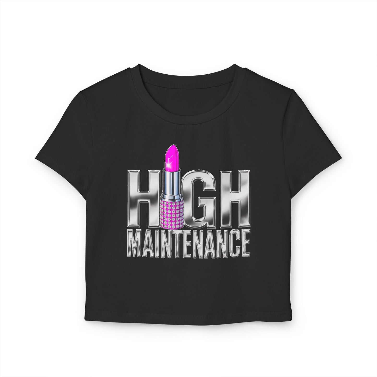 High Maintenance Women's Baby Tee, Trendy Graphic Top, Fashion Statement Shirt, Gift for Her, Casual Wear, Birthday Outfit