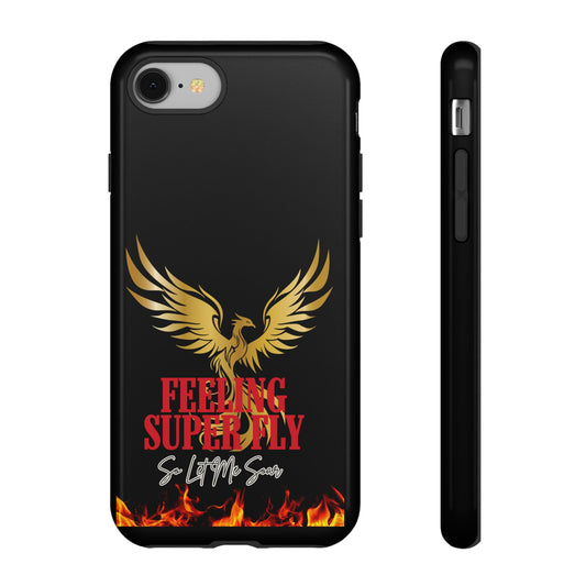Phoenix Design Tough Phone Case | Feeling Super Fly | Gift for Trendsetters, Stylish Protection, Birthday, Holiday Cell Cover