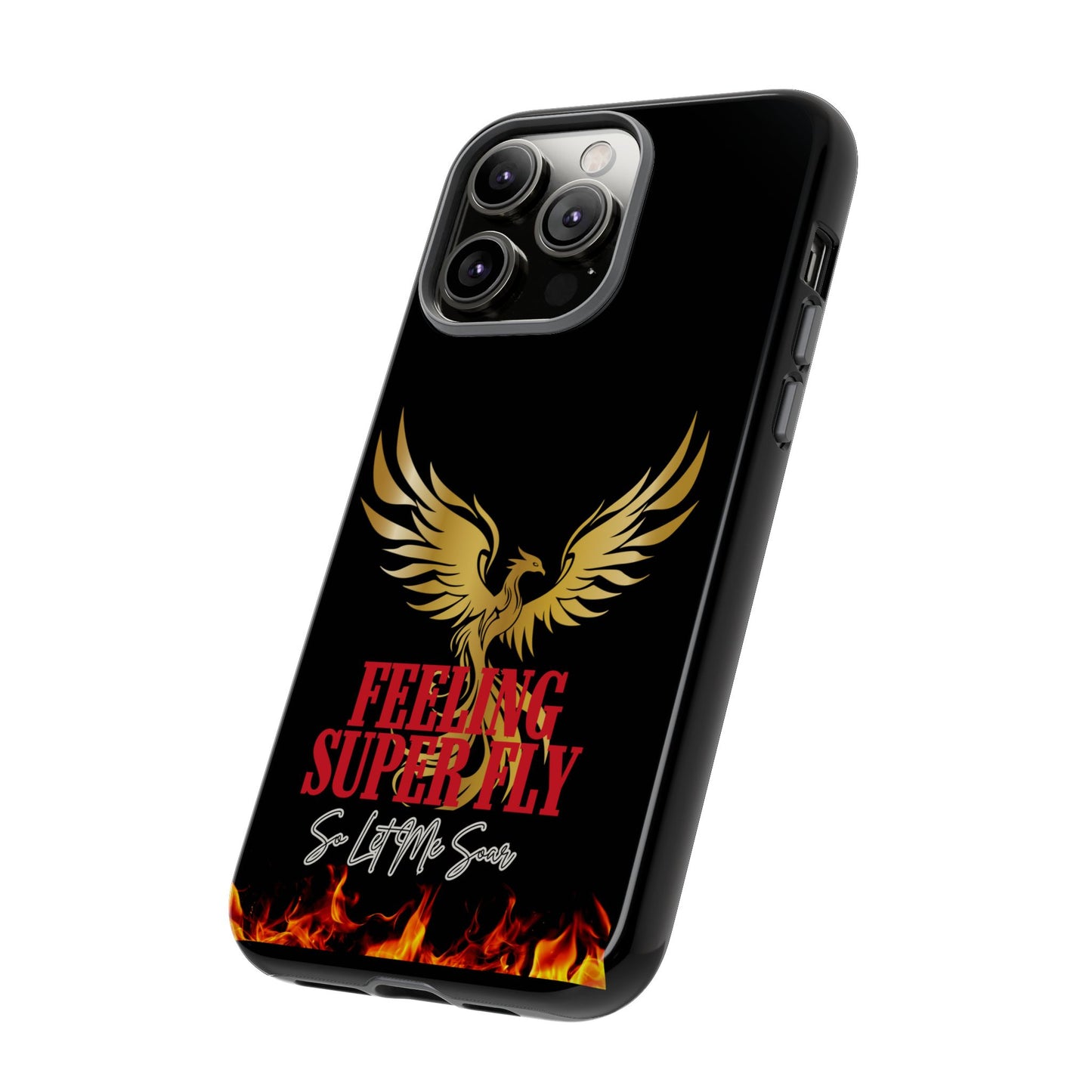 Phoenix Design Tough Phone Case | Feeling Super Fly | Gift for Trendsetters, Stylish Protection, Birthday, Holiday Cell Cover